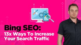 Bing SEO – How To Increase Traffic From The Forgotten Search Engine