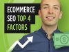 Ecommerce SEO – Get Traffic to Your Online Store [Top 4 Factors]
