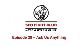 SEO Fight Club – Episode 20 – Ask Us Anything