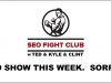SEO Fight Club – No show this week