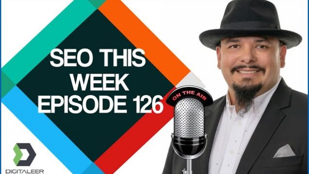 SEO This Week Episode 126 – Evolution, Robots, Sandbox
