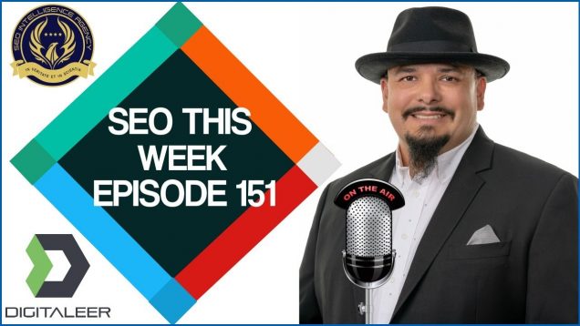 SEO This Week Episode 151 – Capital Letters, 99 Phones, and Double Dipping