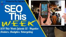 SEO This Week Episode 32 • Negative Avatars, Analytics, Retargeting