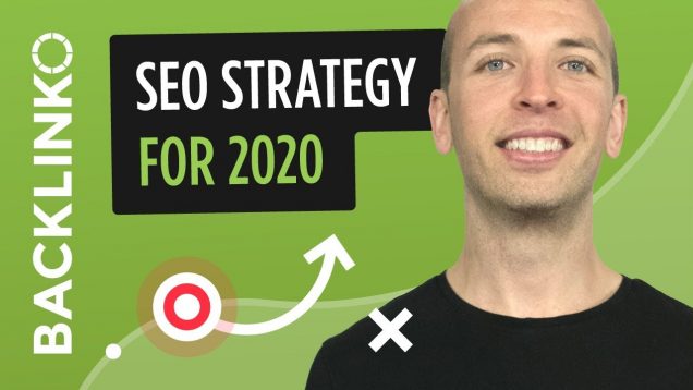 The 8-Step SEO Strategy for Higher Rankings in 2020