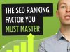 The SEO ranking factor you MUST master to rank in Google