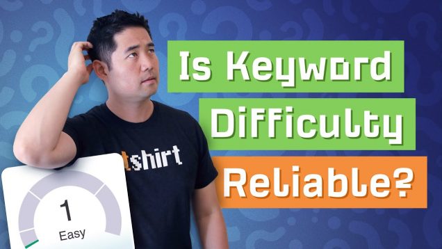 How Reliable are Keyword Difficulty scores?