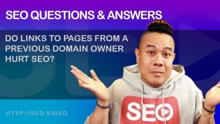 ▷SEO Questions and Answers: Do links to pages from a previous domain owner hurt SEO? -SEO Video Show