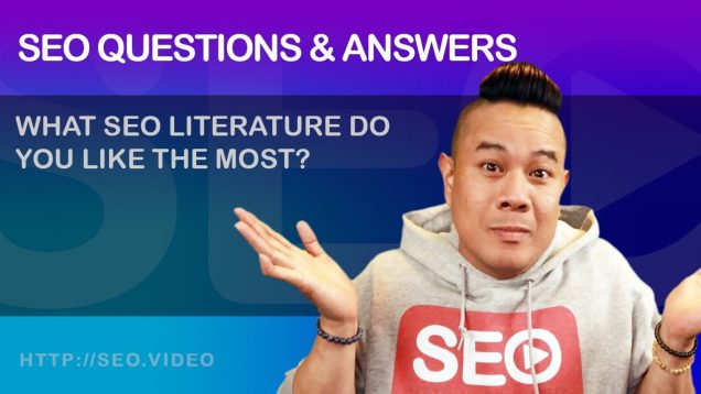 ▷ SEO Questions and Answers: What SEO literature do you like the most?