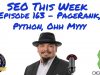 SEO This Week Episode 163 – PageRank, Python, Ohh Myyy