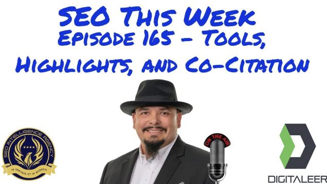 SEO This Week Episode 165 – Tools, Highlights, and Co-Citation