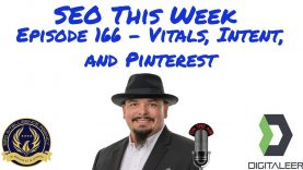 SEO This Week Episode 166 – Vitals, Intent, and Pinterest