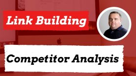 Competitor Analysis For Link Building, Link Building Tutorial