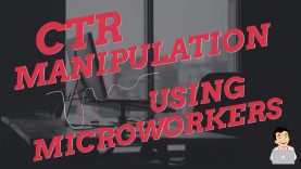 CTR Manipulation, using Micro-workers to get traffic and CTR on your website or videos