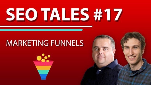 Marketing Funnels | SEO Tales | Episode 17