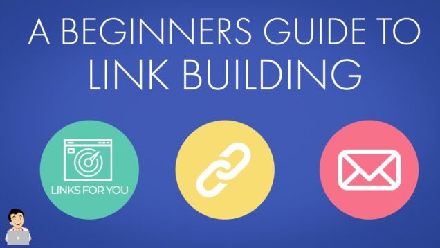 A Beginners Guide To Link Building, Easily Link Building techniques for SEO