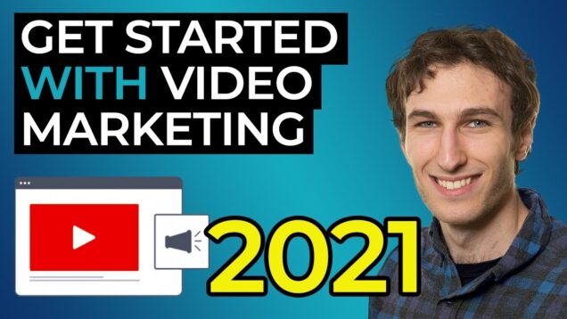 An Introduction to Video Marketing in 2021