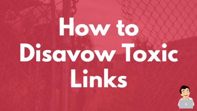 How to Disavow Toxic Links, Getting rid of spammy links