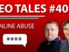 Online Abuse When You Put Your Name Out There | SEO Tales | Episode 40