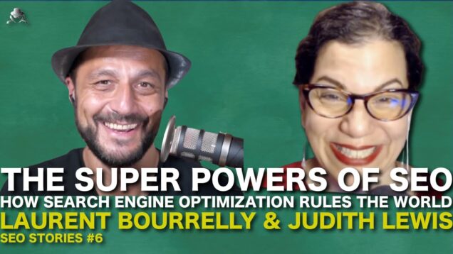 The Super Powers of SEO with Judith Lewis : how Search Engine Optimization rules the world