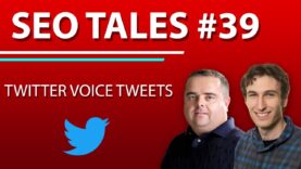 Twitter Voice Tweets | SEO Tales | Episode 39