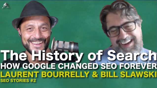 How Google Changed SEO Forever – The History of Search with Bill Slawski