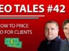How to Price SEO for Clients | SEO Tales | Episode 42