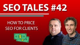How to Price SEO for Clients | SEO Tales | Episode 42