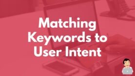Matching Keywords to User Intent for SEO