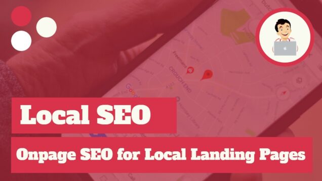 Onpage SEO for Local Landing Pages, Local SEO Tips