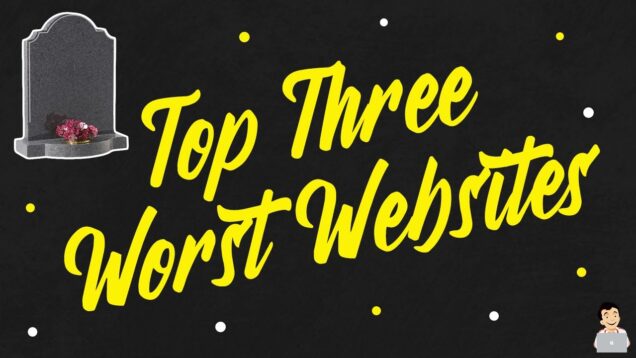 Top Three Worlds Worst Websites