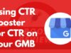 Using CTR Booster for CTR on your GMB, CTR on Google My Business