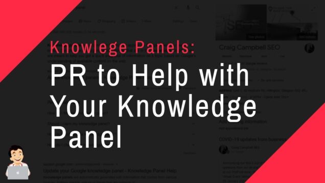 Using PR to Help with Knowledge Panel, Not Noteworthy enough for a Knowledge Panel?