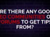 Are There Any Good SEO Communities or Forums to Get Tips From? #shorts