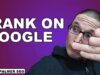How to Rank Higher on Google