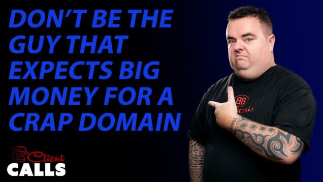 Make Sure to Have Realistic Expectations When Selling a Domain [Client Calls ft. ODYS)