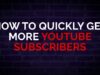 How to Quickly Get More YouTube Subscribers #shorts