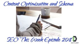Content Optimization and Schema – SEO This Week Episode 208
