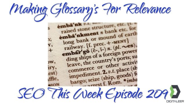 Making A Glossary To Rank Higher – SEO This Week Episode 209