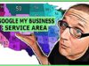 Google My Business Service Area Optimization