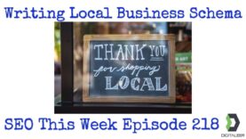 Writing Local Business Schema – SEO This Week Episode 218