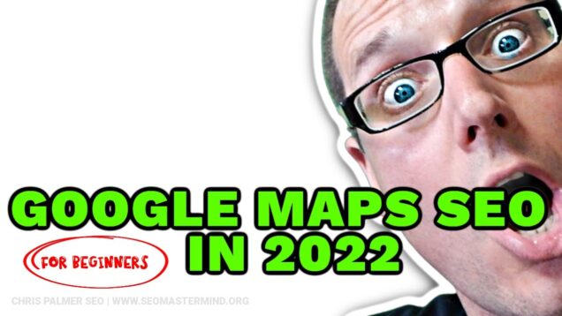 Google Maps SEO For Beginners 2022