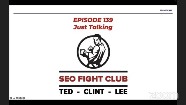 SEO Fight Club – Episode 139 – Just Talking