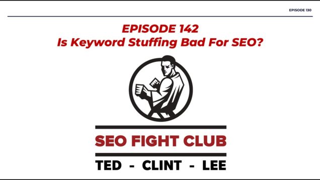 SEO Fight Club – Episode 142 – Does Keyword Density Work?
