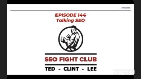 SEO Fight Club – Episode 144 – Talking SEO