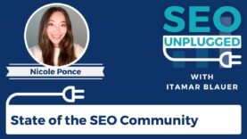 State of the SEO Community with Nicole Ponce | SEO Unplugged
