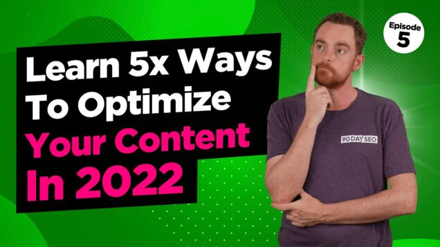 E5:  5x Ways To Optimize Your Content