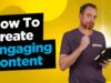 E6:  How To Create Engaging Content Step By Step