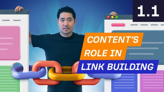 The Role of Content in Link Building – 1.1. Link Building Course