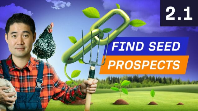 How to Find Your Seed Prospects – 2.1. Link Building Course