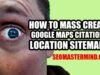 How to Create Bulk Local Google My Maps SEO Citations Tutorial